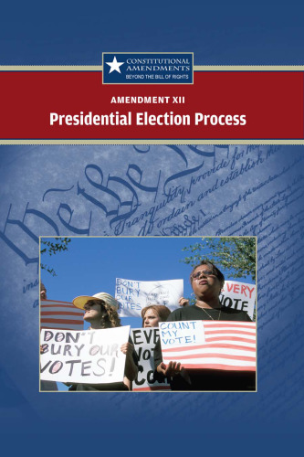 Amendment XII Presidential Election Process (Constitutional Amendments)