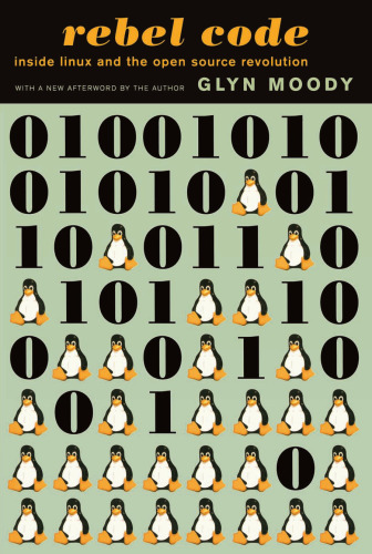 Rebel Code: Linux and the Open Source Revolution