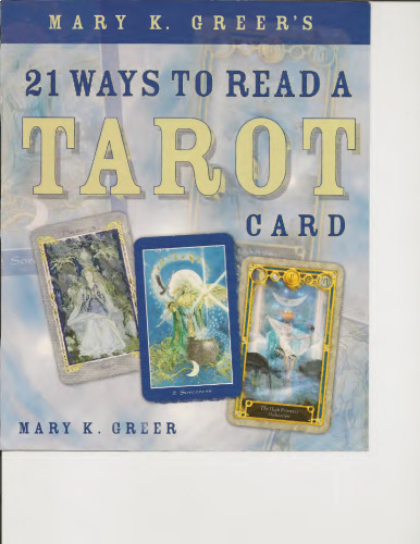 Mary K. Greer's 21 Ways to Read a Tarot Card