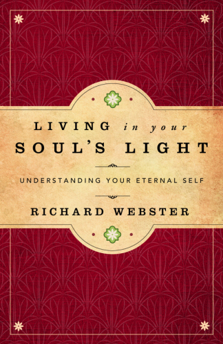 Living in Your Soul’s Light: Understanding Your Eternal Self