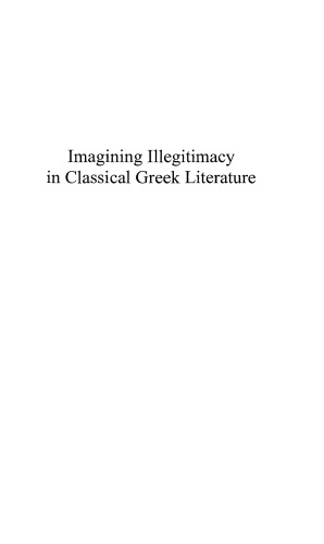 Imagining Illegitimacy in Classical Greek Literature