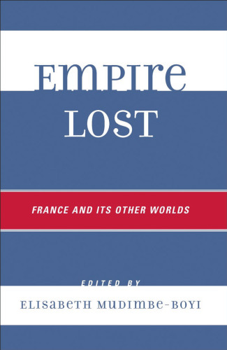 Empire Lost: France and Its Other Worlds