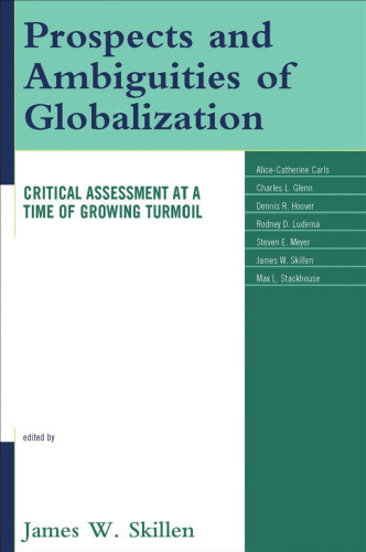 Prospects and Ambiguities of Globalization: Critical Assessments at a Time of Growing Turmoil