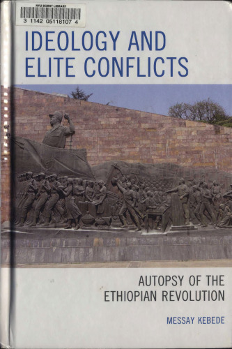 Ideology and Elite Conflicts: Autopsy of the Ethiopian Revolution