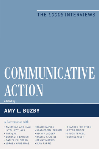 Communicative Action: The Logos Interviews (Logos: Perspectives on Modern Society and Culture)