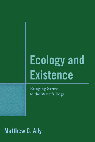 Ecology and Existence: Bringing Sartre to the Water's Edge