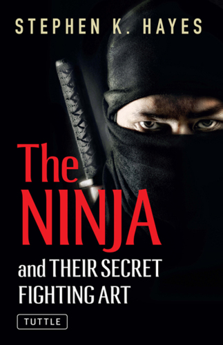 Ninja and Their Secret Fighting Art