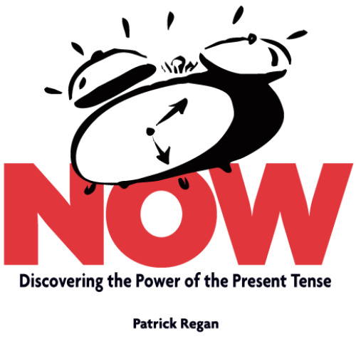 Now: Discovering the Power of the Present Tense