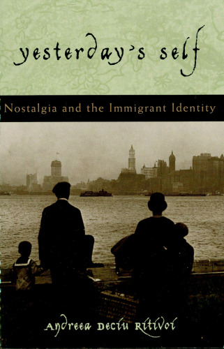Yesterday's Self: Nostalgia and the Immigrant Identity