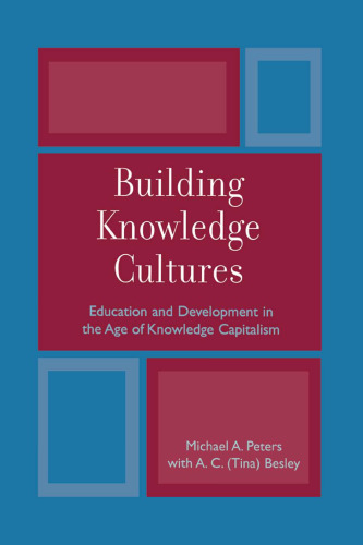 Building Knowledge Cultures: Education and Development in the Age of Knowledge Capitalism