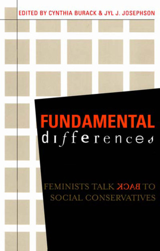 Fundamental Differences: Feminists Talk Back to Social Conservatives