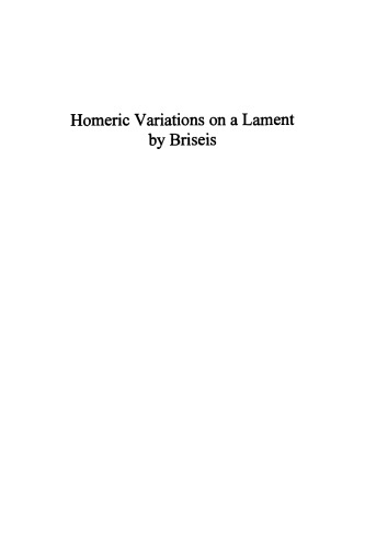 Homeric Variations on Lament by Briseis