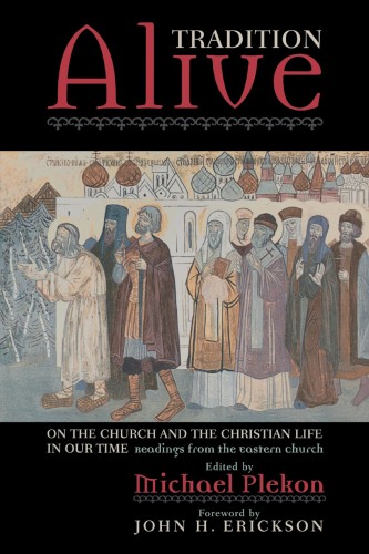 Tradition Alive: On the Church and the Christian Life in Our Time