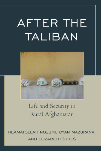 After the Taliban: life and security in rural Afghanistan