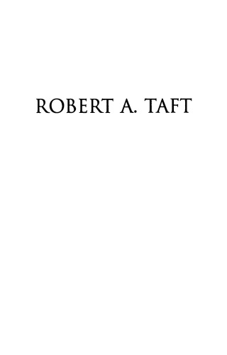 Robert A. Taft: Ideas, Tradition, and Party in U.S. Foreign Policy