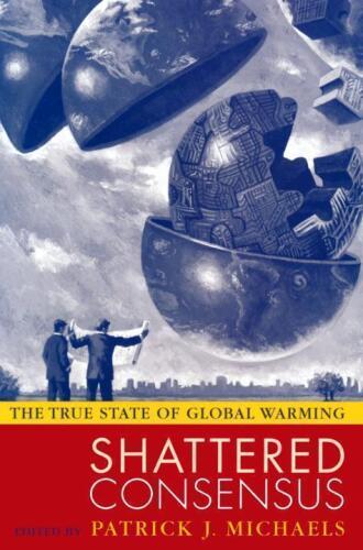 Shattered Consensus: The True State of Global Warming