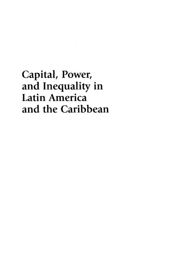 Capital, Power, and Inequality in Latin America and the Caribbean