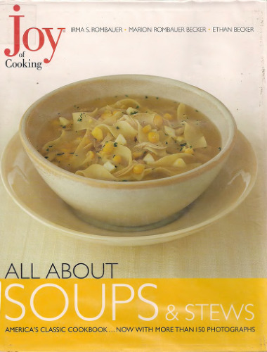 Joy of Cooking: All About Soups and Stews