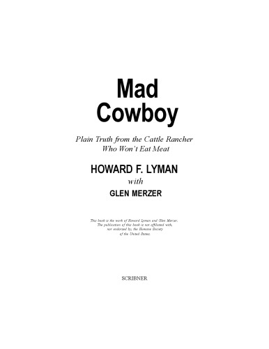 Mad Cowboy: Plain Truth from the Cattle Rancher Who Won't Eat Meat