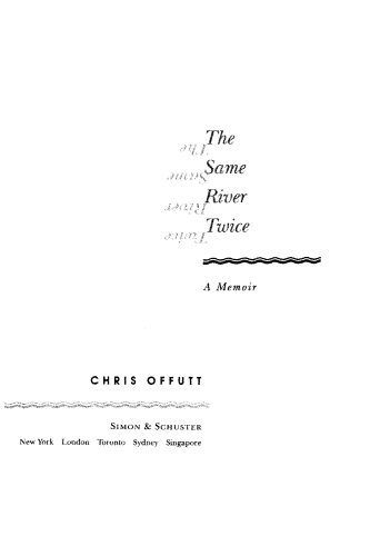 The Same River Twice: A Memoir
