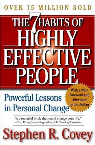 The 7 habits of highly effective people