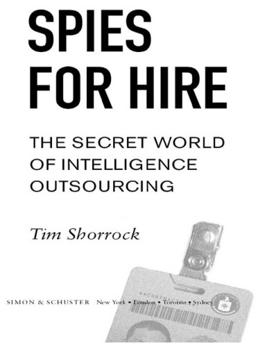 Spies for Hire: The Secret World of Intelligence Outsourcing