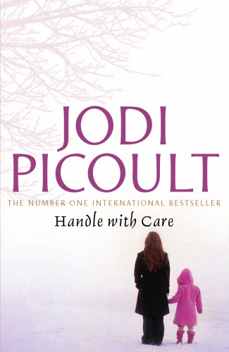 Handle with Care: A Novel