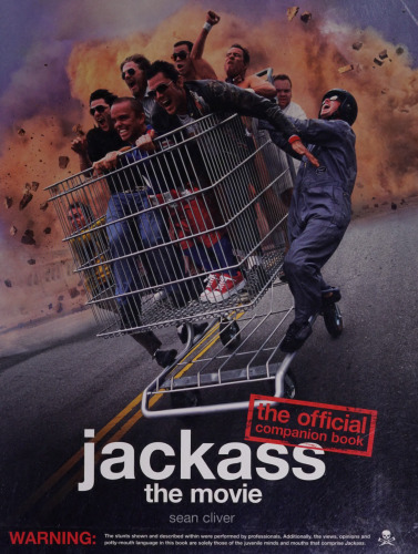 Jackass the Movie: The Official Companion Book