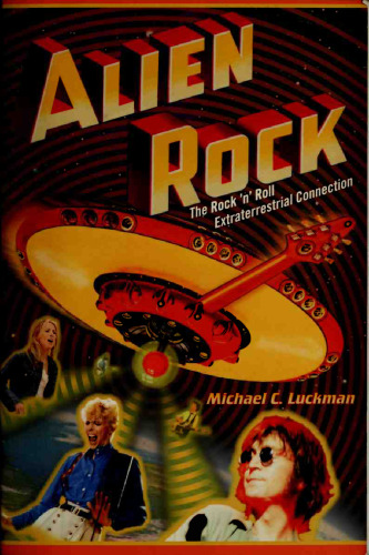 Alien Rock: The Rock 'n' Roll Extraterrestrial Connection