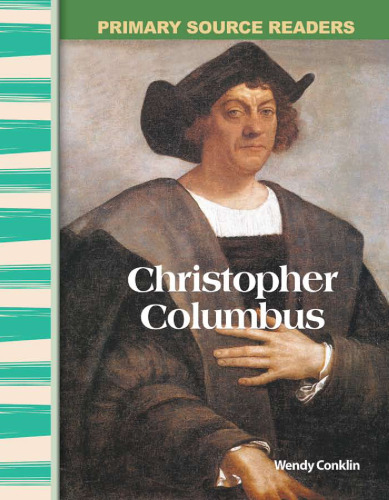 Christopher Columbus: Early America (Primary Source Readers)