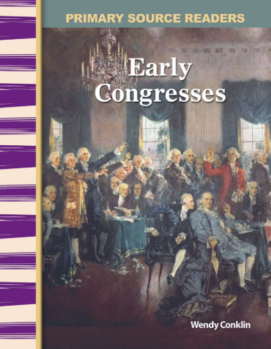 Early Congresses: Early America (Primary Source Readers)