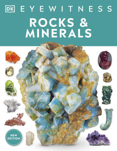 Eyewitness Rocks & Minerals (DK Eyewitness)