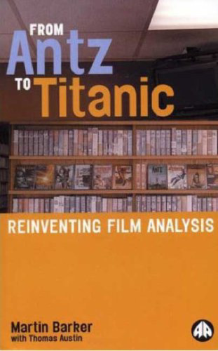 From Antz To Titanic: Reinventing Film Analysis