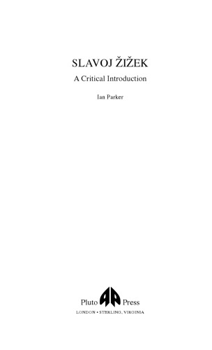 Slavoj Zizek : a critical introduction