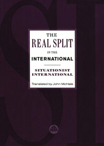 The Real Split in the International: Theses on the Situationist International and Its Time, 1972