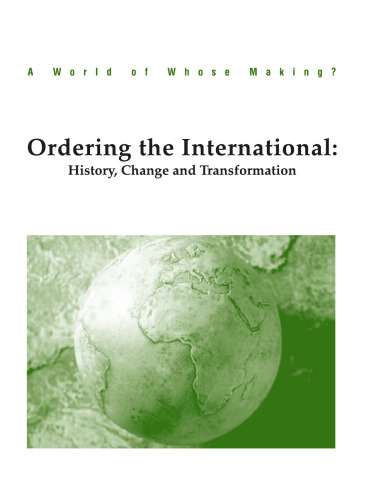 Ordering the International: History, Change and Transformation