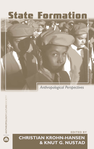 State Formation: Anthropological Perspectives (Anthropology, Culture and Society)