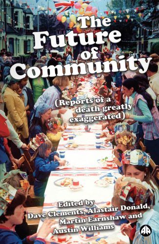 The Future of Community: Reports of a Death Greatly Exaggerated