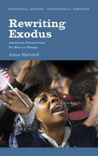 Rewriting Exodus: American Futures from Du Bois to Obama