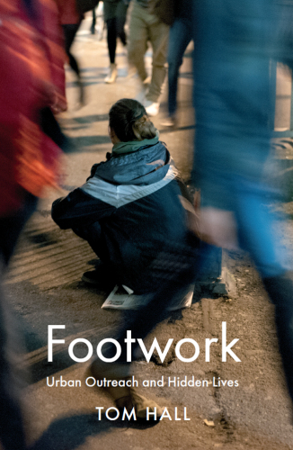 Footwork: Urban Outreach and Hidden Lives