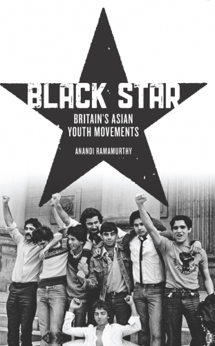Black Star: Britain's Asian Youth Movements