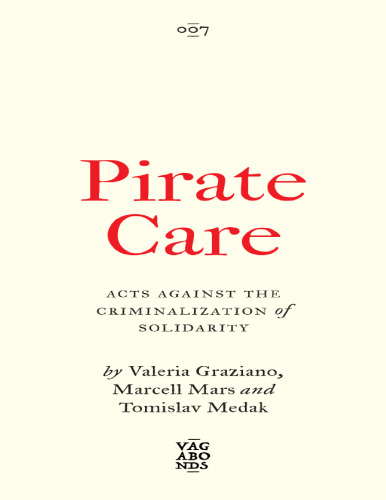 Pirate Care: Acts Against the Criminalization of Solidarity (Vagabonds)