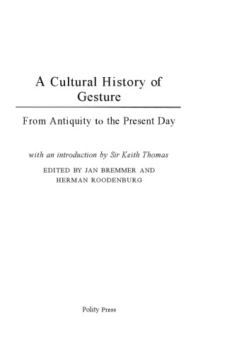 A Cultural History of Gesture: From Antiquity to the Present Day