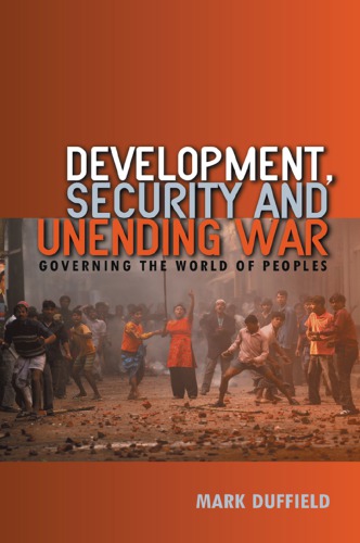Development, Security and Unending War: Governing the World of Peoples