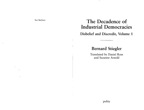 The Decadence of Industrial Democracies. Disbelief and Discredit, Volume 1