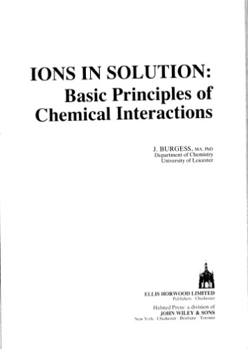 Ions in Solution: Basic Principles of Chemical Interactions (Ellis Horwood series in inorganic chemistry)