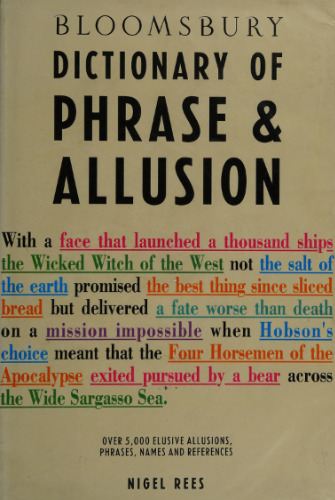 Bloomsbury Dictionary of Phrase and Allusion