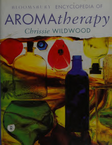 Bloomsbury Encyclopedia of Aromatherapy