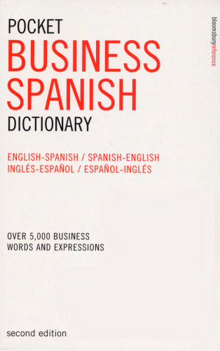 Pocket Business Spanish Dictionary: Over 5, 000 Business Words and Expressions