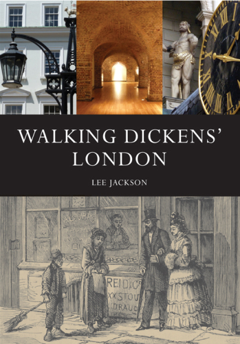 Walking Dickens' London: The Time Traveller's Guide